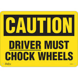 Enseigne «Driver Must Chock Wheels», panneau de sécurité en anglais pour camions